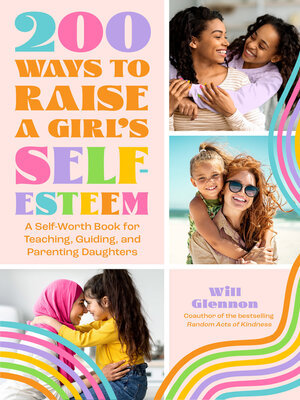 cover image of 200 Ways to Raise a Girl's Self-Esteem